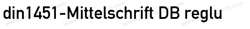 din1451-Mittelschrift DB regluar字体转换